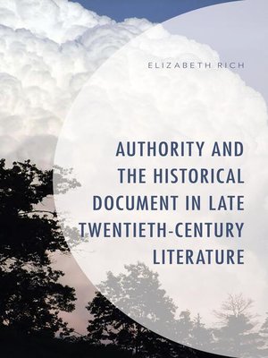 cover image of Authority and the Historical Document in Late Twentieth-Century Literature